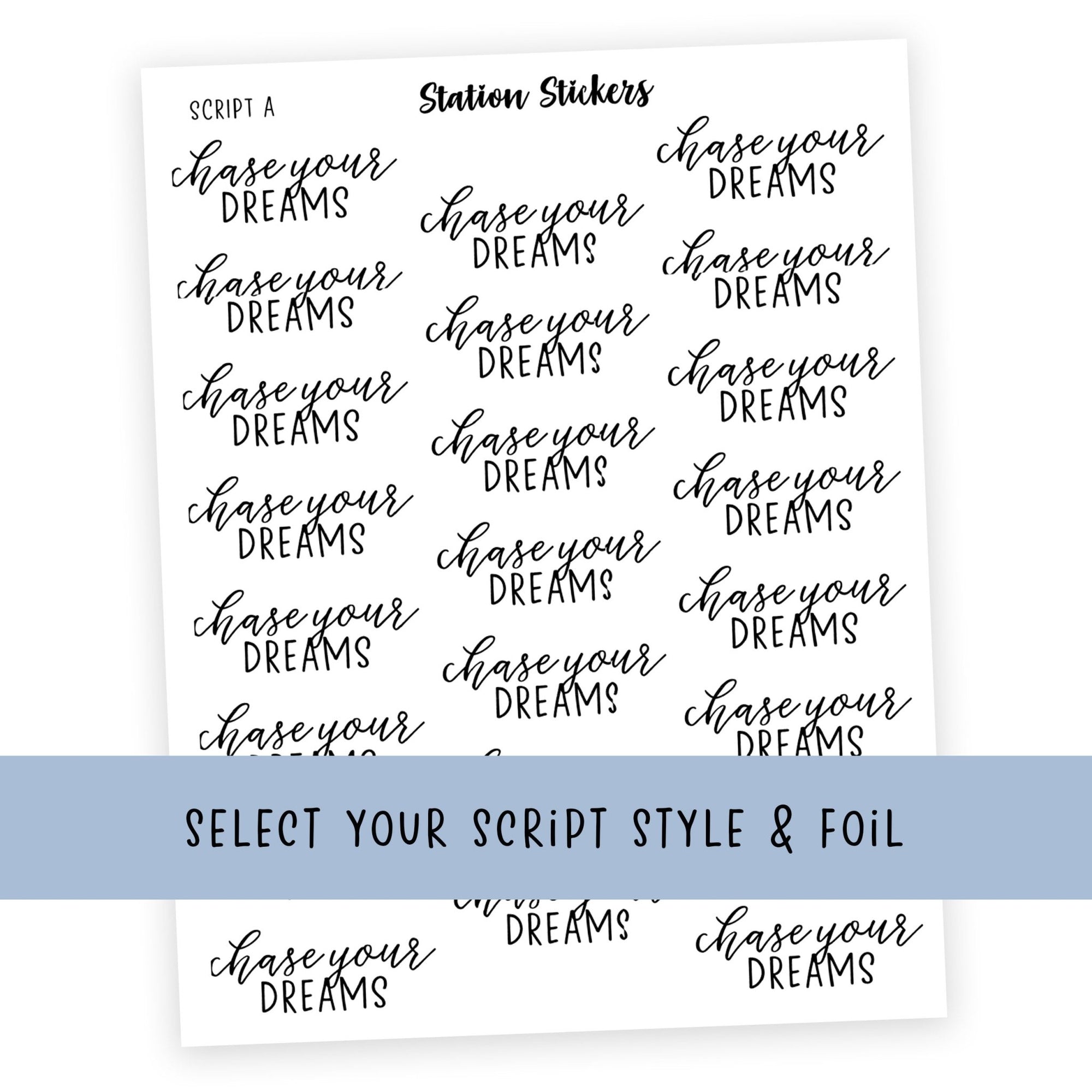 CHASE YOUR DREAMS • Script Stickers